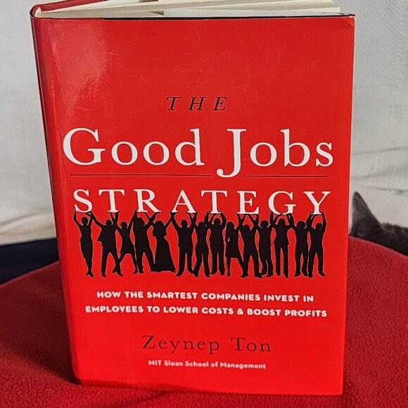 The Good Jobs Strategy 229pgs Hardback Book by Zeynep Ton - Picture 1 of 16